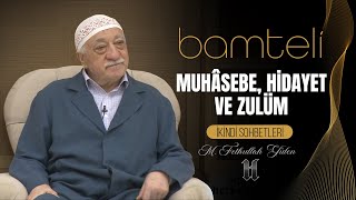 MUHÂSEBE HİDAYET VE ZULÜM Bamteli  8 Ağustos 2016 [upl. by Alexi]