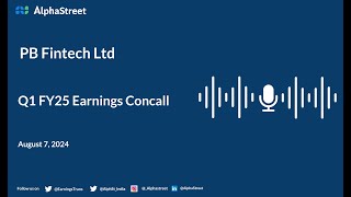 PB Fintech Ltd Q1 FY202425 Earnings Conference Call [upl. by Ardnac]