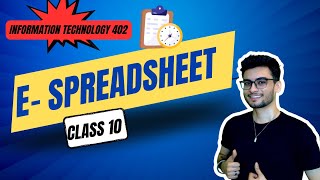 Electronic Spreadsheet COMPLETE Class 10 CBSE 2024  IT 402 [upl. by Schaab]