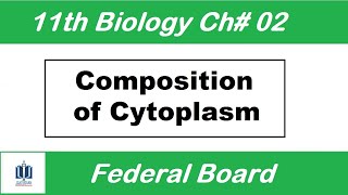 Composition of protoplasm Ch2  Class 11 Biology fbise  Ilmi Stars Academy [upl. by Lorrimer142]