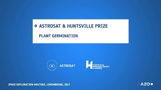 AstroSat amp Huntsville Prize  Plant Germination [upl. by Enyale]