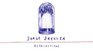 Jorge Drexler  Estalactitas Audio Oficial [upl. by Nomyt]