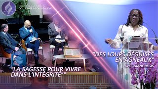 quotLa sagesse pour vivre dans l’intégritéquot  quotDes loups déguisés en agneauxquot avec Diane Régis [upl. by Gillie]