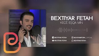 Bextiyar Fetah  Keçê Eşqa min [upl. by Florenza]