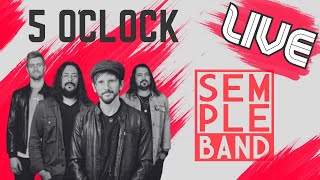 SEMPLE band 5 oclock LIVE [upl. by Oznarol83]