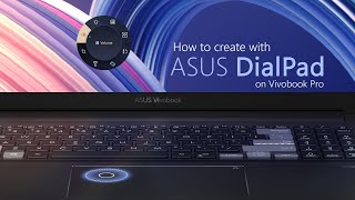 How to create with ASUS DialPad on Vivobook Pro  ASUS [upl. by Brandy88]