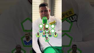 Ronaldo Nazario picks his alltime ULTIMATE XI 🔥 [upl. by Novehc]