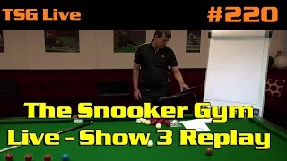 The Snooker Gym Live  Show 3 Replay [upl. by Stefano]