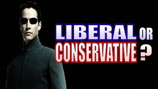 Is The Matrix Liberal or Conservative Movie Review [upl. by Gio]