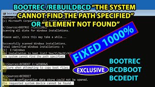 BOOTREC REBUILDBCD The System Cannot Find the Path Specified or Element Not Found in Windows 1011 [upl. by Eads315]