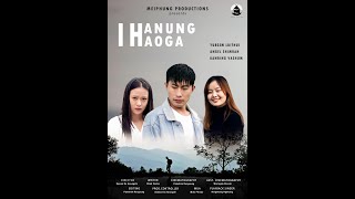 I HANUNGHAOGA  TANGKHUL NAGA FEATURE FILM  HEART TOUCHING  TRUE STORY  CHRISTIAN MOVIE [upl. by Dibbell]