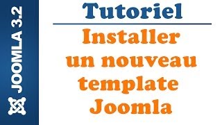 Tutoriel Joomla 32 Installer un nouveau template Joomla [upl. by Nylram]