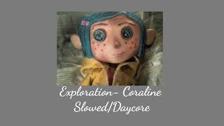 Exploration Coraline song SlowedDaycore [upl. by Brandais]