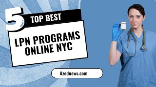 LPN Programs Online NYC [upl. by Andras]