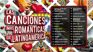 Las canciones más románticas de Latinoamérica [upl. by Martel]