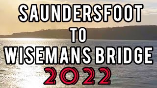 Saundersfoot to Wisemans Bridge 2022 [upl. by Harwilll]