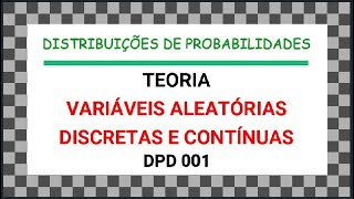 DPD 001  VARIÁVEIS ALEATÓRIAS Discretas e Contínuas  Aprenda fácil [upl. by Dj686]