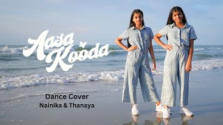 Aasa Kooda  Dance Cover  Nainika amp Thanaya [upl. by Calla]