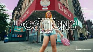 Ariana Grande  positions  DRILL REMIX  prod rensmichiels [upl. by Rawden104]