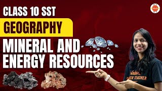 Mineral and Energy Resources Class 10  NCERT 10th SST Geography Chapter5  CBSE Exam 2024 [upl. by Donelle107]