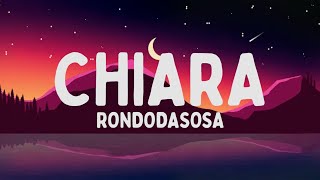 Rondodasosa  CHIARA TestoLyrics [upl. by Llertnek]