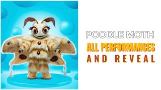 Poodle Moth  All Performances and Reveal  The Masked Singer Season 11 [upl. by Mcgill598]