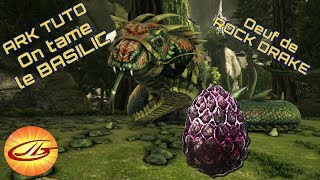 ARK TUTO Comment tame le Basilisk On va dans la faille des Rock Drakes avant tout [upl. by Nivrek871]