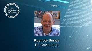 CSHL Keynote Dr David Lane ASTAR  p53 Laboratory [upl. by Lorri]