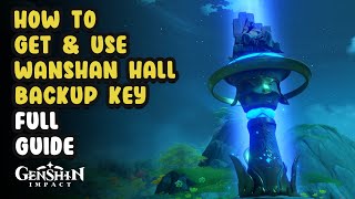 How To Get amp Use Wanshan Hall Backup Key  Genshin Impact [upl. by Neelyaj]