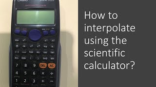 How to interpolate using the scientific calculator [upl. by Lurlene]