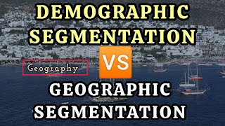 Geographic segmentation vs Demographic segmentation [upl. by Namolos]