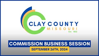 Clay County Commission Business Session 092624 [upl. by Neira]