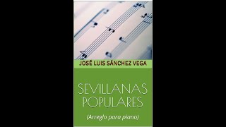 quotSevillanas popularesquot Arreglo para piano [upl. by Giannini]