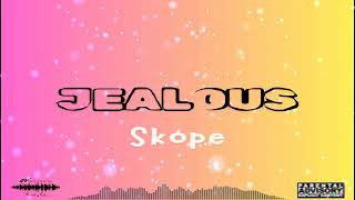 Skope  Jealous Audio [upl. by Felecia]