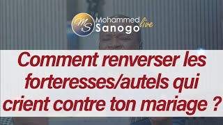 Comment renverser les forteressesautels qui crient contre ton mariage [upl. by Blakelee]