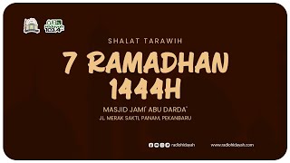 Tarawih Malam ke7 Ramadhan 1444H [upl. by Meri403]