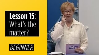 Beginner Levels  Lesson 15 Whats the matter [upl. by Erodeht]