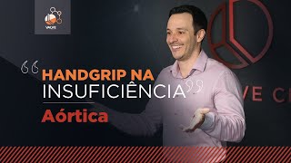 ValveBasics  Handgrip na Insuficiência Aórtica [upl. by Erialb]