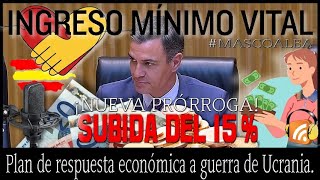 IMV Nueva prórroga de incremento del 15  en la cuantía del Ingreso Mínimo Vital 2022 [upl. by Teddman]