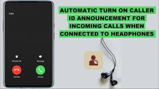 How to Enable Caller Id Announcement Only When you’re Using Headset on Android [upl. by Towney64]