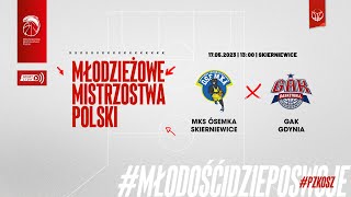 MKS Ósemka Skierniewice  GAK Gdynia Finał MMP U15 Mężczyzn [upl. by Naloc]