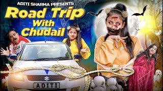 Road Trip With Chudail  Aditi Sharma [upl. by Halilahk]