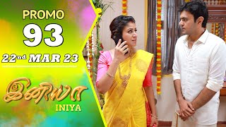 INIYA Serial  Episode 93 Promo  இனியா  Alya Manasa  Saregama TV Shows Tamil [upl. by Kessler885]