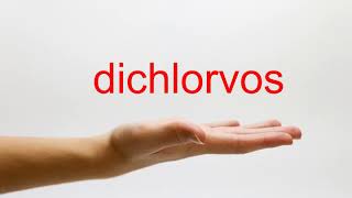 How to Pronounce dichlorvos  American English [upl. by Elmina431]