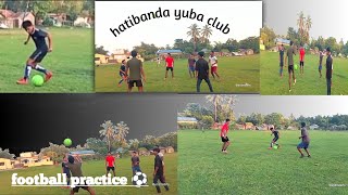 football practice ⚽⏱️ Hatibanda yuba club englishsongs hatibandha [upl. by Aeresed192]