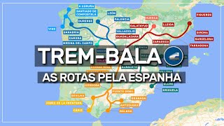 🚅 as rotas do TREMBALA na Espanha 🇪🇸 183 [upl. by Garnet]