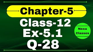 Class 12 Ex 51 Q28 Math  Chapter 5  Q28 Ex 51 Class 12 Math  Ex 51 Q28 Class 12 Math [upl. by Raoul552]