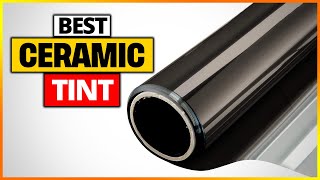 Best Ceramic Tint Reviews 2023 [upl. by Auof198]