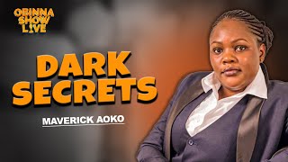 OBINNA SHOW LIVE DARK SECRETS  Maveric Aoko [upl. by Atrebor]