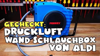 Im Schnellcheck Aldi  Ferrex Wandschlauchhalter Druckluft [upl. by Cheyney350]